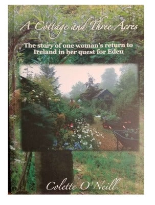 A Cottage and Three Acres by Colette O'Neill