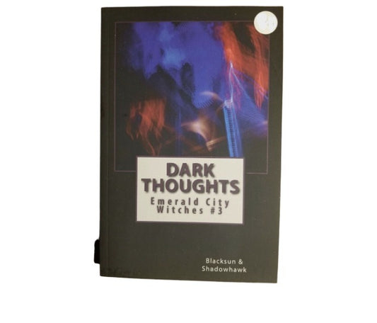Dark Thoughts: (Emerald City Witches #3) by Blacksun & Shadowhawk