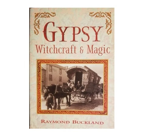 Gypsy Witchcraft and Magic by Raymond Buckland