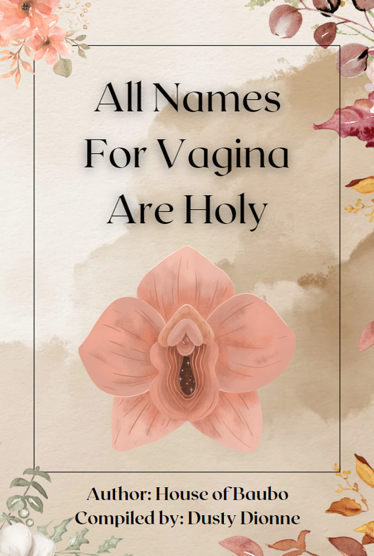 All Names for Vagina are Holy