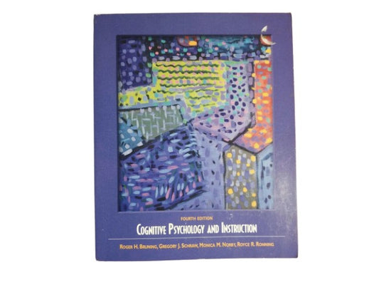 Cognitive Psychology and Instruction 4th (fourth) Edition  Edition by Bruning, Roger H., Schraw, gregory J., Norby, Monica M., Ron published by Pearson