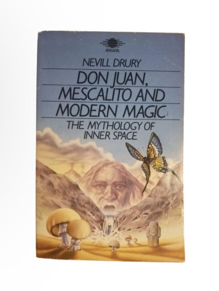 Don Juan, Mescalito and Modern Magic by Nevill Drury