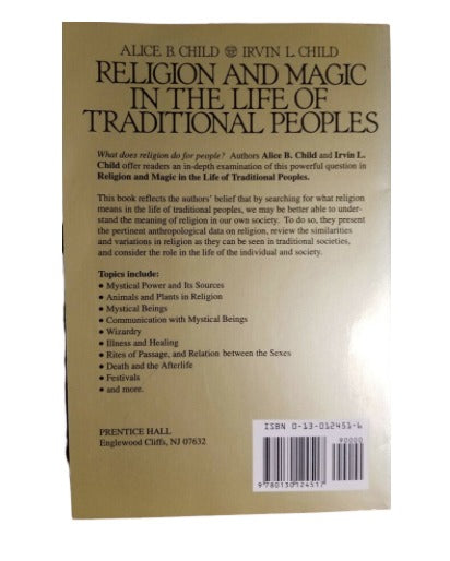 Religion and Magic in the Life of Traditional Peoples by Alice B. Child (Author), Irvin L. Child (Author)