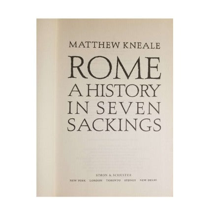 Rome: A History in Seven Sackings by Matthew Kneale