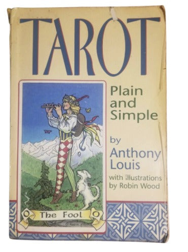 Tarot Plain and Simple by Anthony Louis with Illustrations by Robin Wood