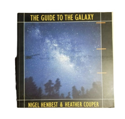 The Guide to the Galaxy by Nigel Henbest and Heather Couper