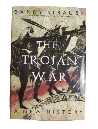 The Trojan War: A New History by Barry Strauss