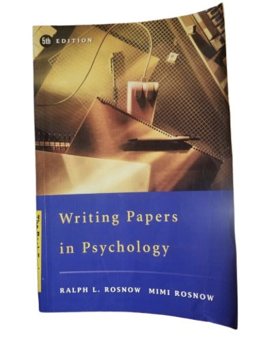 Writing Papers in Psychology 5th Edition by Ralph L. Rosnow (Author), Mimi Rosnow (Author)